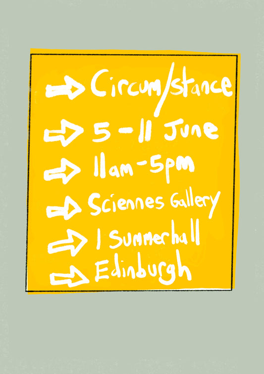 Circum-Stance Exhibition, Sciennes Gallery, Summerhall, Edinburgh